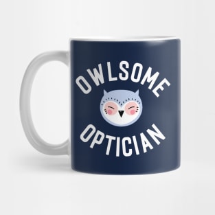 Owlsome Optician Pun - Funny Gift Idea Mug